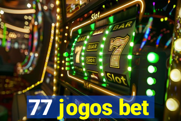 77 jogos bet